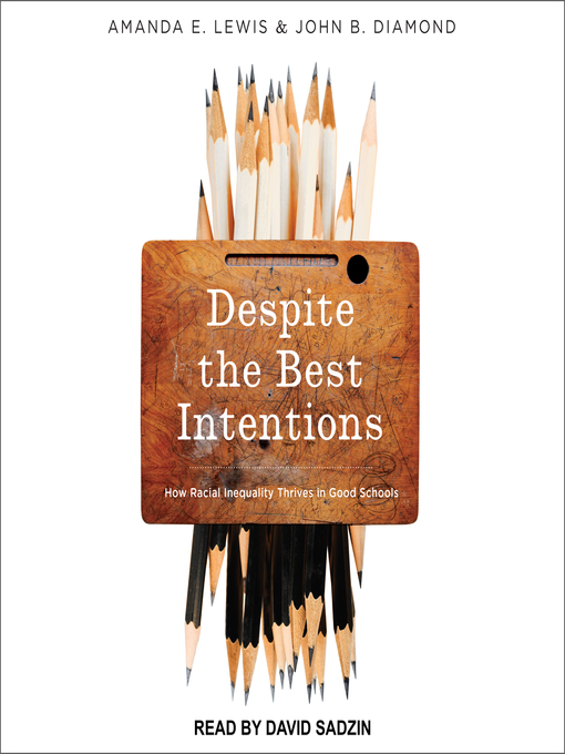 Title details for Despite the Best Intentions by Amanda E. Lewis - Available